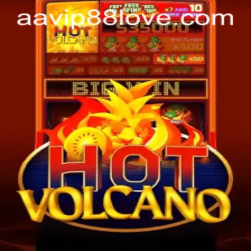 Exploring the Fiery World of HotVolcano: A Game Loved by AAVIP88